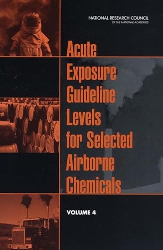 9780309091473: Acute Exposure Guideline Levels for Selected Airborne Chemicals: Volume 4