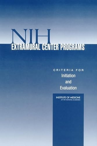 Beispielbild fr NIH Extramural Center Programs: Criteria for Initiation and Evaluation zum Verkauf von Zubal-Books, Since 1961