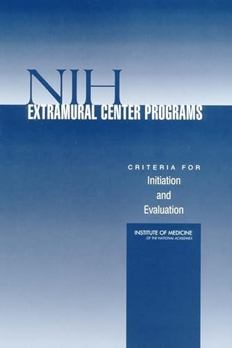 Imagen de archivo de NIH Extramural Center Programs: Criteria for Initiation and Evaluation a la venta por Zubal-Books, Since 1961