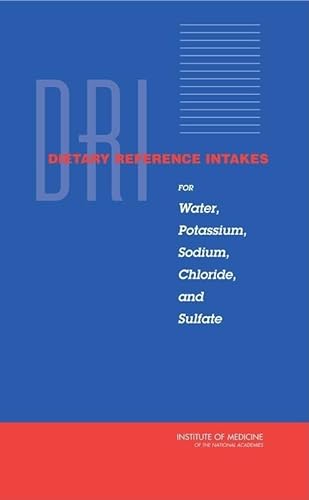 Beispielbild fr Dietary Reference Intakes for Water, Potassium, Sodium, Chloride, and Sulfate zum Verkauf von Better World Books: West