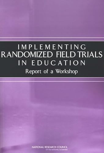 Beispielbild fr Implementing Randomized Field Trials in Education: Report of a Workshop zum Verkauf von HPB-Ruby