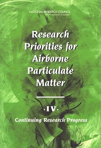 Imagen de archivo de Research Priorities for Airborne Particulate Matter: IV. Continuing Research Progress a la venta por HPB-Red