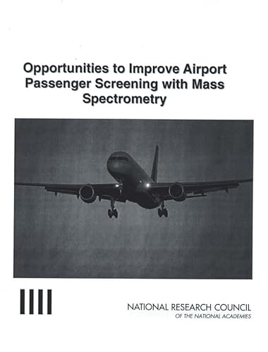 9780309092401: Opportunities to Improve Airport Passenger Screening with Mass Spectrometry