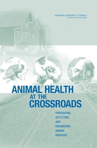 Beispielbild fr Animal Health at the Crossroads: Preventing, Detecting, and Diagnosing Animal Diseases zum Verkauf von HPB Inc.