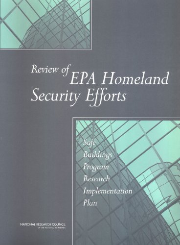 Review of EPA Homeland Security Efforts: Safe Buildings Program Research Implementation Plan (9780309092791) by National Research Council; Division On Earth And Life Studies; Board On Chemical Sciences And Technology; Committee On Safe Buildings Program