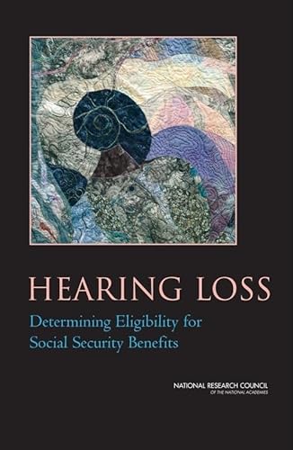 Beispielbild fr Hearing Loss : Determining Eligibility for Social Security Benefits zum Verkauf von Better World Books