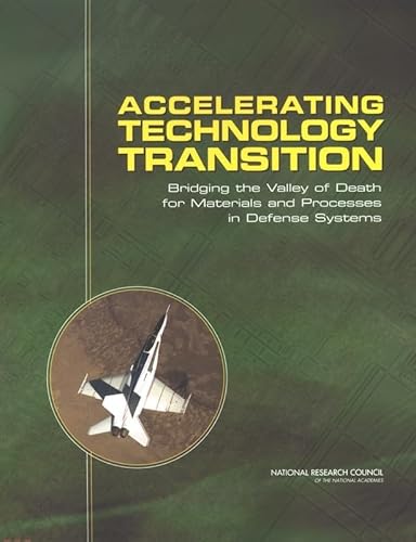 Stock image for Accelerating Technology Transition:: Bridging the Valley of Death for Materials and Processes in Defense Systems for sale by Southern Maryland Books