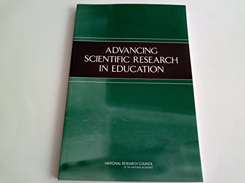 Advancing Scientific Research in Education (9780309093217) by National Research Council; Division Of Behavioral And Social Sciences And Education; Center For Education; Committee On Research In Education