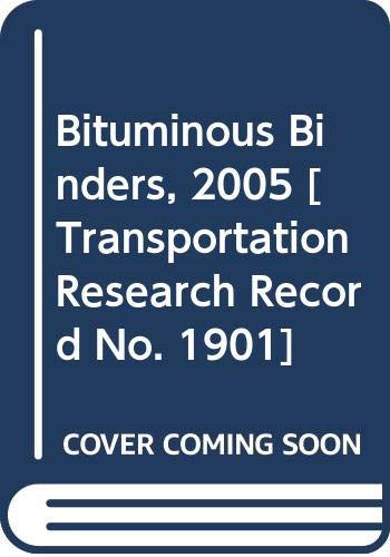 Stock image for Bituminous Binders, 2005. [Transportation Research Record No. 1901] for sale by Tiber Books