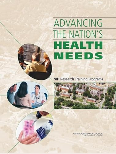 Imagen de archivo de Advancing the Nation's Health Needs : NIH Research Training Programs a la venta por Better World Books