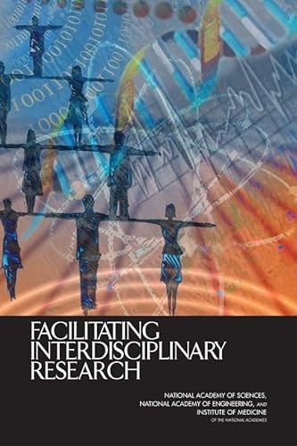 Facilitating Interdisciplinary Research (9780309094351) by Institute Of Medicine; National Academy Of Engineering; National Academy Of Sciences; Committee On Science, Engineering, And Public Policy;...