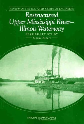Stock image for Review of the U.S. Army Corps of Engineers Restructured Upper Mississippi River-Illinois Waterway Feasibility Study: Second Report for sale by Neils Books