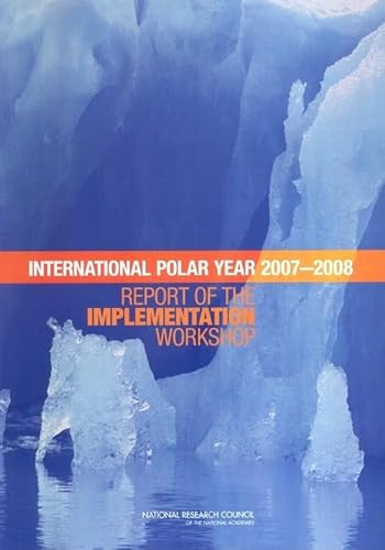 9780309094375: Planning for the International Polar Year 2007-2008: Report of the Implementation Workshop