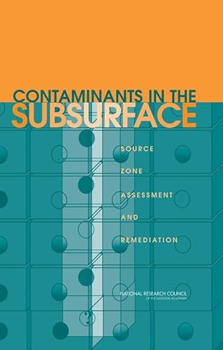 9780309094474: Contaminants in the Subsurface: Source Zone Assessment and Remediation