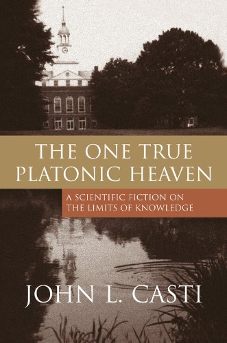 9780309095105: The One True Platonic Heaven: A Scientific Fiction on the Limits of Knowledge