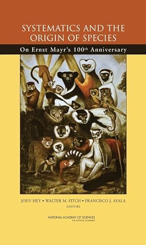 Beispielbild fr Systematics And the Origin of Species: On Ernst Mayr's 100th Anniversary zum Verkauf von Books From California