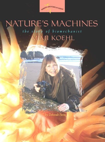 Beispielbild fr Nature's Machines : The Story of Biomechanist Mimi Koehl zum Verkauf von Better World Books