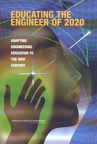 9780309096492: Educating the Engineer of 2020: Adapting Engineering Education to the New Century