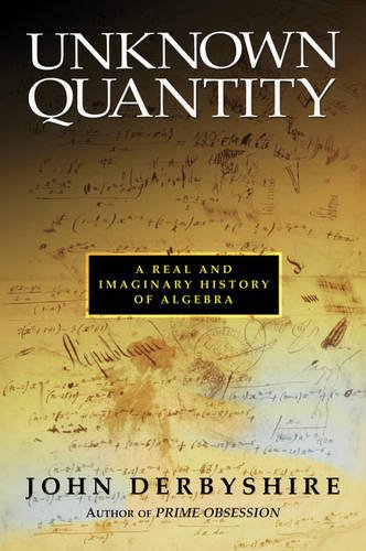 Beispielbild fr Unknown Quantity: A Real and Imaginary History of Algebra zum Verkauf von Goodwill of Colorado