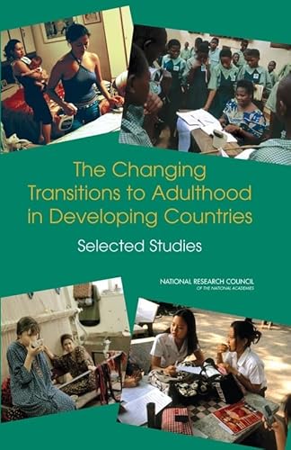 Beispielbild fr The Changing Transitions to Adulthood in Developing Countries: Selected Studies zum Verkauf von ThriftBooks-Atlanta