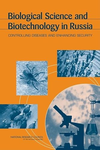 9780309097048: Biological Science and Biotechnology in Russia: Controlling Diseases and Enhancing Security