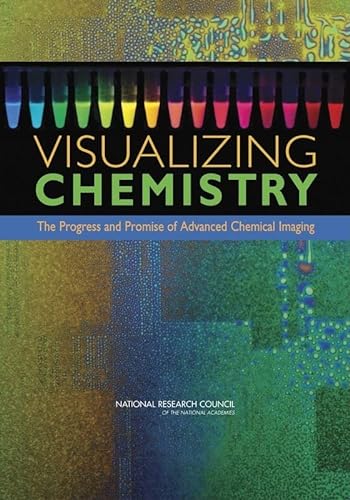 Beispielbild fr Visualizing Chemistry : The Progress and Promise of Advanced Chemical Imaging zum Verkauf von Better World Books