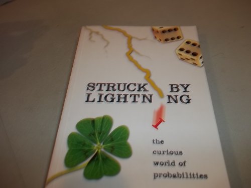 Stock image for Struck by Lightning : The Curious World of Probabilities for sale by Better World Books: West