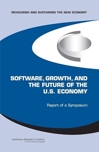 9780309099509: Software, Growth, and the Future of the U.S Economy: Report of a Symposium