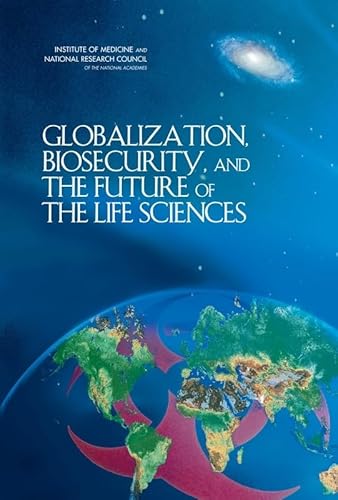 Beispielbild fr Globalization, Biosecurity, and the Future of the Life Sciences zum Verkauf von Better World Books