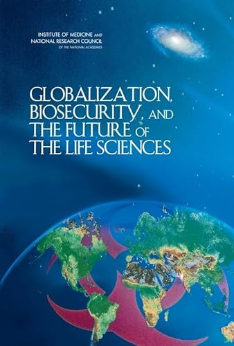 Imagen de archivo de Globalization, Biosecurity, and the Future of the Life Sciences a la venta por Better World Books