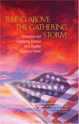 9780309100397: Rising Above the Gathering Storm: Energizing And Employing America for a Brighter Economic Future