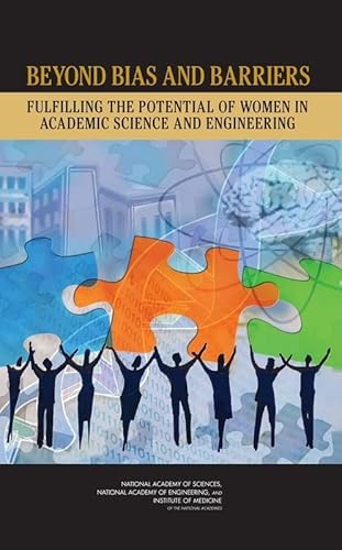 Beispielbild fr Beyond Bias and Barriers: Fulfilling the Potential of Women in Academic Science and Engineering zum Verkauf von Wonder Book