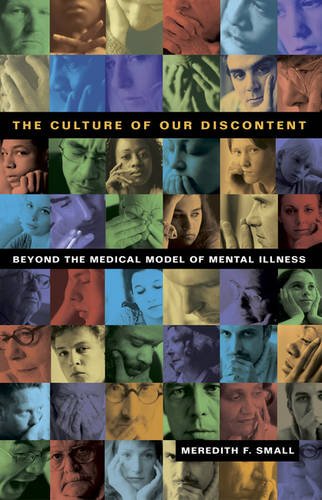 Beispielbild fr The Culture of Our Discontent : Beyond the Medical Model of Mental Illness zum Verkauf von Better World Books
