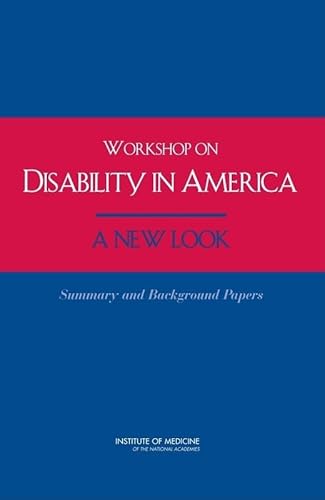 Stock image for Workshop on Disability in America: A New Look: Summary and Background Papers for sale by THE SAINT BOOKSTORE