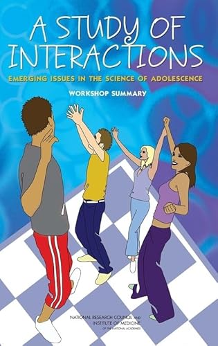 9780309101653: A Study of Interactions: Emerging Issues in the Science of Adolescence: Workshop Summary