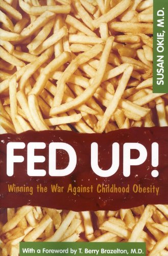 Fed Up!: Winning the War Against Childhood Obesity (9780309101981) by Okie, Susan