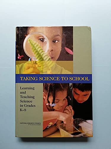 Stock image for Taking Science to School: Learning And Teaching Science in Grades K-8 for sale by Books From California