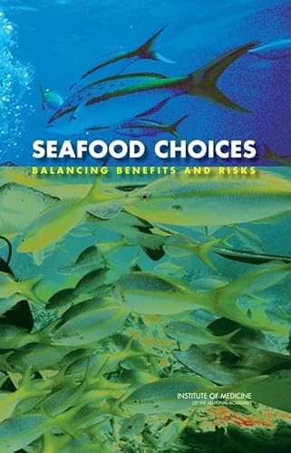 Stock image for Seafood Choices: Balancing Benefits and Risks for sale by ThriftBooks-Atlanta