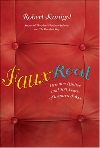 Stock image for Faux Real : Genuine Leather and 200 Years of Inspired Fakes for sale by Better World Books