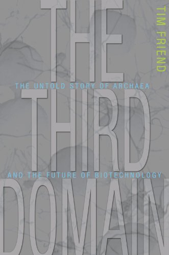 Beispielbild fr The Third Domain : The Untold Story of Archea and the Future of Biotechnology zum Verkauf von Better World Books