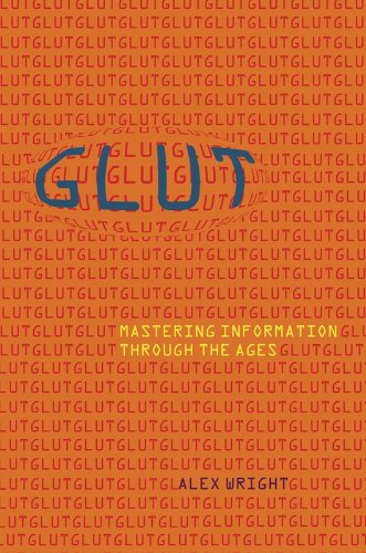 Glut: Mastering Information Through the Ages