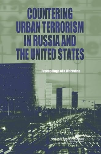 Stock image for Countering Urban Terrorism in Russia and the United States: Proceedings of a Workshop for sale by Books From California