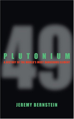 Imagen de archivo de Plutonium: A History of the World's Most Dangerous Element a la venta por BooksRun