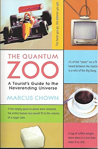 Quantum Zoo: A Tourist's Guide to the Neverending Universe (9780309103114) by Chown, Marcus