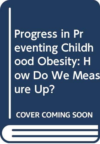 9780309103121: Progress in Preventing Childhood Obesity: How Do We Measure Up?