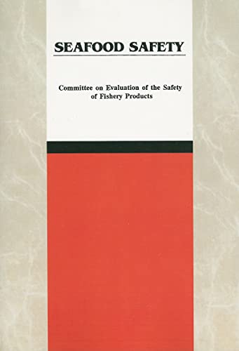 Seafood Safety (9780309103749) by Institute Of Medicine; Food And Nutrition Board; Committee On Evaluation Of The Safety Of Fishery Products