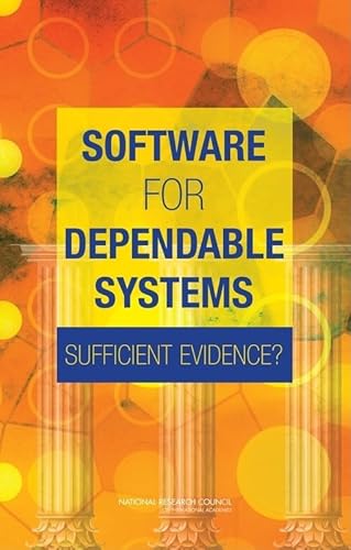 Beispielbild fr Software for Dependable Systems : Sufficient Evidence? zum Verkauf von Better World Books: West