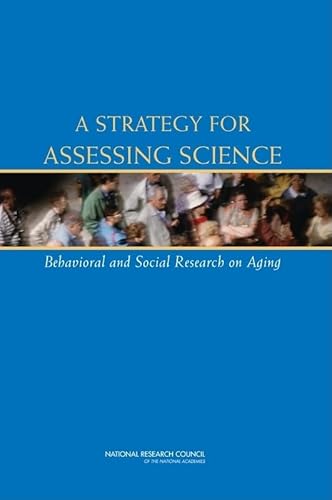 9780309103978: A Strategy for Assessing Science: Behavioral and Social Research on Aging