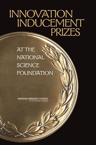 Innovation Inducement Prizes at the National Science Foundation (9780309104654) by National Research Council; Policy And Global Affairs; Board On Science, Technology, And Economic Policy; Committee On The Design Of An NSF...