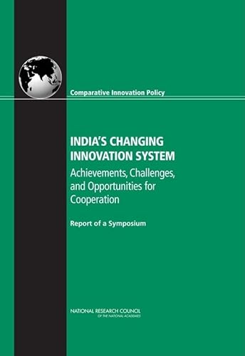 Stock image for India's Changing Innovation System: Achievements, Challenges, and Opportunities for Cooperation: Report of a Symposium for sale by Wonder Book